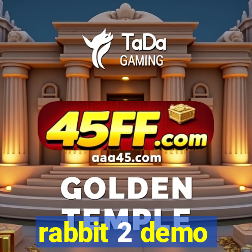 rabbit 2 demo